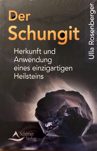 Buch "Der Schungit - Herkunft und Anwendung eines einzigartigen Heilsteins" - Ulla Rosenberger